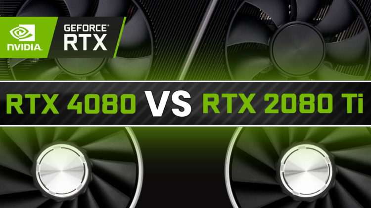 Nvidia RTX 4080 vs 2080 Ti Benchmark Comparison